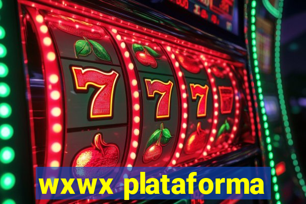 wxwx plataforma